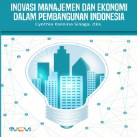 Inovasi Manajemen dan Ekonomi dalam Pembangunan Indonesia