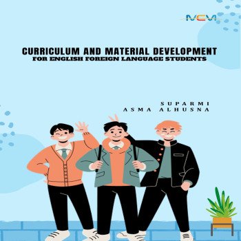 CURRICULUM AND MATERIAL DEVELOPMENT For English Foreign Language Students