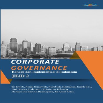 CORPORATE GOVERNANCE Konsep dan Implementasi di Indonesia Jilid 2