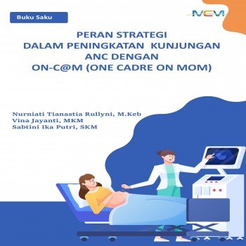 BUKU SAKU PERAN STRATEGI DALAM PENINGKATAN KUNJUNGAN ANC DENGAN ON-CaM ONE CADRE ONE MOM