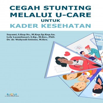 Cegah stunting melalui u care untuk kader kesehatan