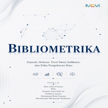BIBLIOMETRIKA: Sejarah Hukum Teori Sitasi Indikator dan Etika Pengukuran Ilmu