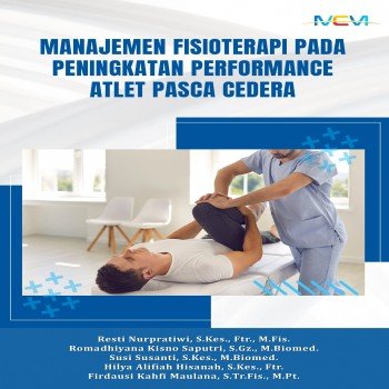Manajemen Fisioterapi pada Peningkatan Performance Atlet Pasca Cedera