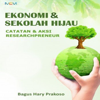 Ekonomi dan Sekolah Hijau Catatan dan Aksi Researchpreneur