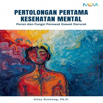 PERTOLONGAN PERTAMA KESEHATAN MENTAL: Peran dan Fungsi Perawat Gawat Darurat
