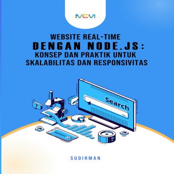 Pengembangan Website Real Time dengan Node.js Konsep dan Praktik untuk Skalabilitas dan Responsivita