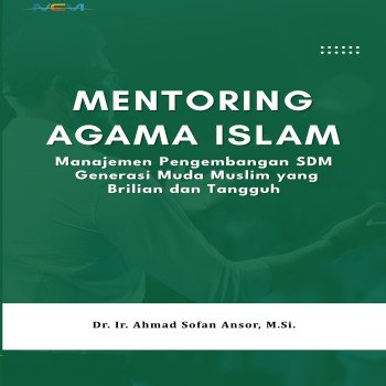 MENTORING AGAMA ISLAM Manajemen Pengembangan SDM Generasi Muda Muslim yang Brilian dan Tangguh