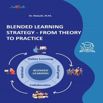 BLENDED LEARNING STRATEGY - FROM THEORY TOPRACTICE