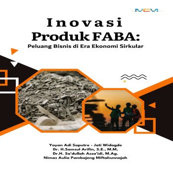 Inovasi Produk FABA Peluang Bisnis di Era Ekonomi Sirkular