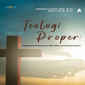 TEOLOGI PROPER Memahami Pribadi dan Sifat Allah dalam Kekristenan