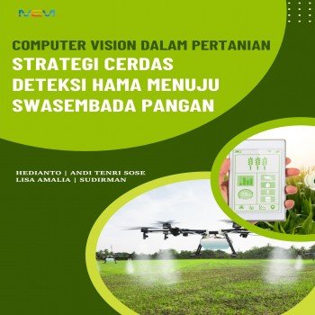 COMPUTER VISION DALAM PERTANIAN: Strategi Cerdas Deteksi Hama Menuju Swasembada Pangan