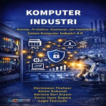 KOMPUTER INDUSTRI: Konsep Arsitektur Keamanan dan Implementasi Sistem Komputer Industri 4.0