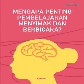 Mengapa Penting Pembelajaran Menyimak dan Berbicara