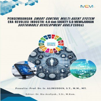 PENGEMBANGAN SMART CONTROL MULTI-AGENT SYSTEM ERA REVOLUSI INDUSTRI 4 0 DAN SOCIETY 5 0 MEWUJUDKAN