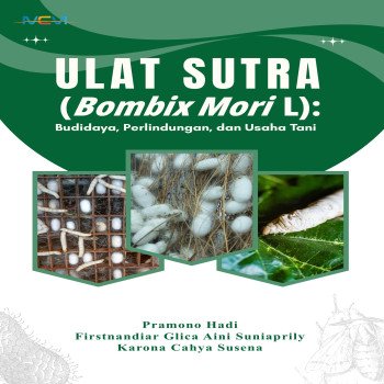 Ulat Sutra Bombix Mori L Budidaya Perlindungan dan Usaha Tani
