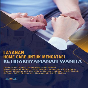 Layanan Home Care untuk Mengatasi Ketidaknyaman Wanita Referensi Asuhan Kebidanan