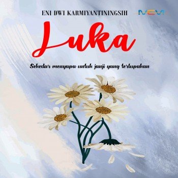 Luka Sekedar Menyapa Untuk Janji Yang Terlupakan
