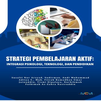 STRATEGI PEMBELAJARAN AKTIF INTEGRASI PSIKOLOGI TEKNOLOGI DAN PENDIDIKAN