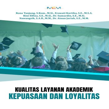 Kualitas Layanan Akademik Kepuasan dan Loyalitas