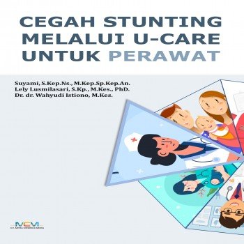 Cegah stunting melalui u care untuk perawat