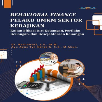 Behavioral Finance Pelaku UMKM Sektor Kerajinan Kajian Efikasi Diri Keuangan Perilaku Keuangan dan