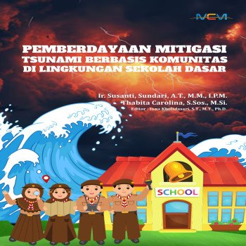 Pemberdayaan Mitigasi Tsunami Berbasis Komunitas di Lingkungan Sekolah Dasar