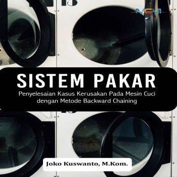 SISTEM PAKAR: Penyelesaian Kasus Kerusakan pada Mesin Cuci dengan Metode Backward Chaining