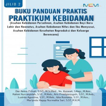 Buku panduan praktis praktikum kebidanan: asuhan kebidanan persalinan asuhan kebidanan bayi baru lah