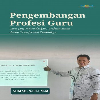 PENGEMBANGAN PROFESI GURU Guru yang Mencerdaskan Profesionalisme dalam Transformasi Pendidikan