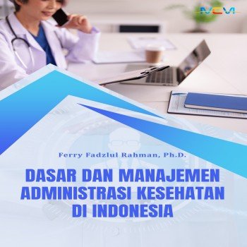 Dasar dan Manajemen Administrasi Kesehatan di Indonesia