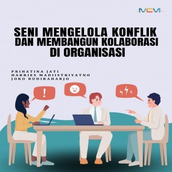 SENI MENGELOLA KONFLIK DAN MEMBANGUN KOLABORASI DI ORGANISASI