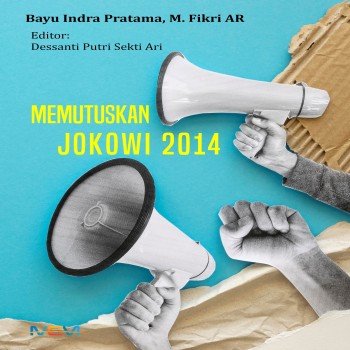 Memutuskan Jokowi 2014