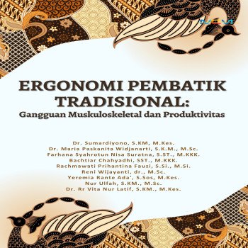 Ergonomi Pembatik Tradisional Gangguan Muskuloskeletal dan Produktivitas