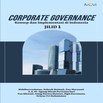 CORPORATE GOVERNANCE Konsep dan Implementasi di Indonesia Jilid 1