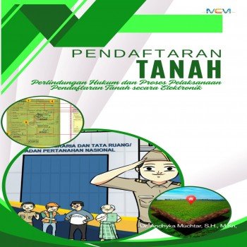 Pendaftaran Tanah Perlindungan Hukum dan Proses Pelaksanaan Pendaftaran Tanah Secara Elektronik