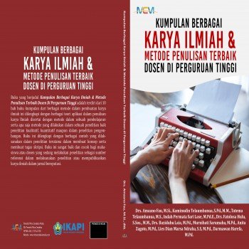 Kumpulan Berbagai Karya Ilmiah dan Metode Penulisan Terbaik Dosen di Perguruan Tinggi