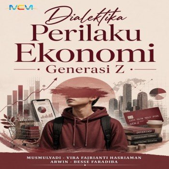 Dialektika Perilaku Ekonomi Generasi Z
