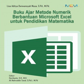 Metode Numerik Berbantuan Microsoft Exsel Pada Pembelajaran Matematika