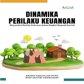 DINAMIKA PERILAKU KEUANGAN ISLAM Mengungkap Kesejahteraan Masyarakat Berbasis Perilaku