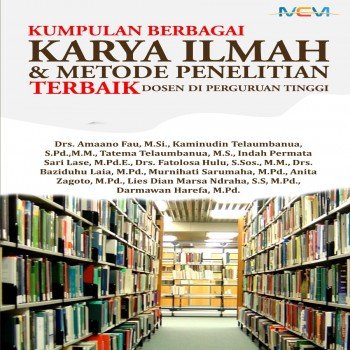 Kumpulan berbagai karya ilmiah dan metode penelitian terbaik dosen di perguruan tinggi