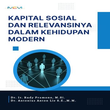 KAPITAL SOSIAL DAN RELEVANSINYA DALAM KEHIDUPAN MODERN