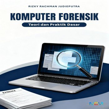 Komputer Forensik: Teori dan Praktik Dasar