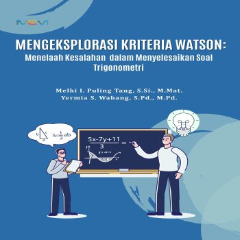 MENGEKSPLORASI KRITERIA WATSON Menelaah Kesalahan Dalam Menyelesaikan Soal Trigonometri