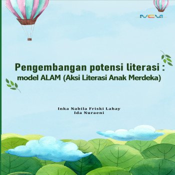 PENGEMBANGAN POTENSI LITERASI MODEL ALAM Aksi Literasi Anak Merdeka