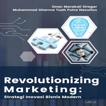 Revolutionizing Marketing Strategi Inovatif Bisnis Modern