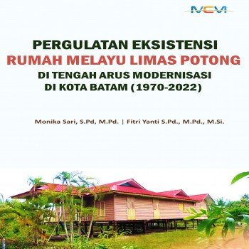 Pergulatan eksistensi rumah melayu limas potong di tengah arus modernisasi di kota Batam : 1970-202
