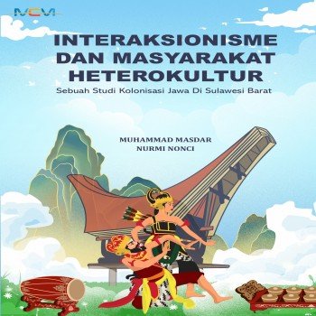 INTERAKSIONISME DALAM MASYARAKAT HETEROKULTUR: Sebuah Studi Kolonisasi Jawa di Sulawesi Barat