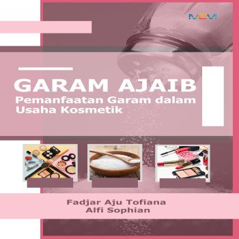 Garam Ajaib Pemanfaatan Garam dalam Usaha Kosmetik