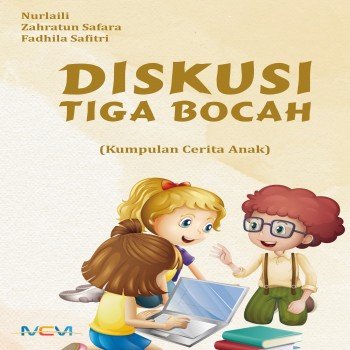 Diskusi tiga bocah : kumpulan cerita anak