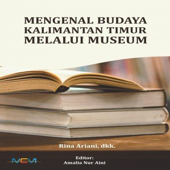 Mengenal budaya kalimantan timur melalui museum